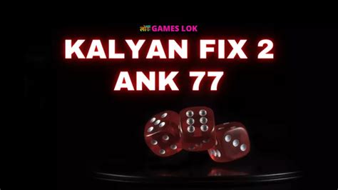 Final <b>Ank</b>: 5. . Kalyan fix 2 ank 77